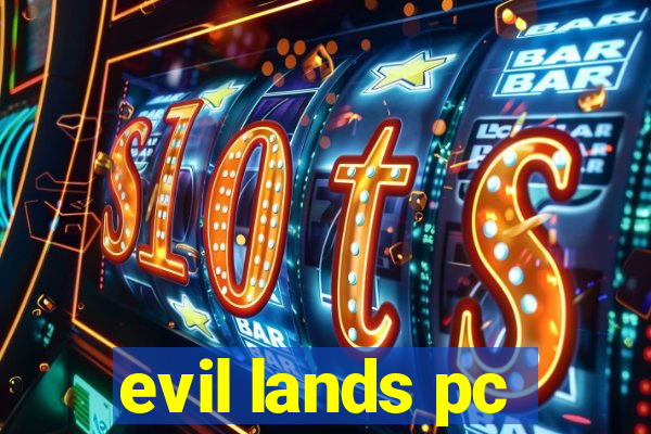 evil lands pc